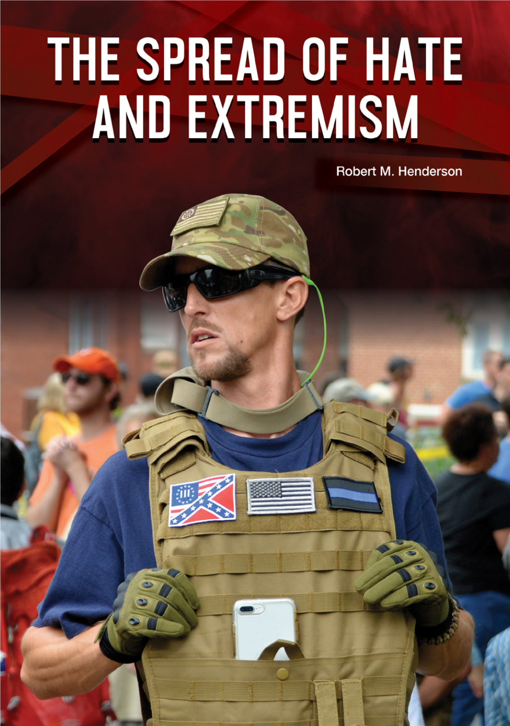 The Spread of Hate and Extremism / Robert M