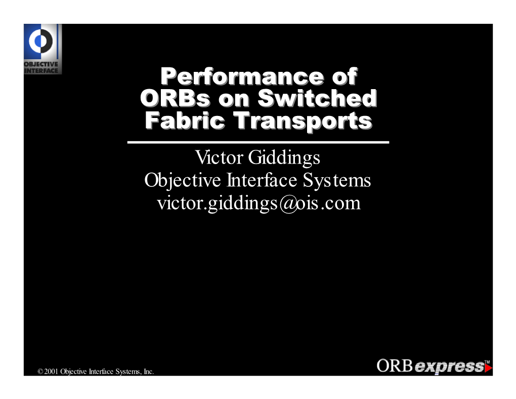 Examined Two Aspects of ORB Performance Over Switched Fabric Transports