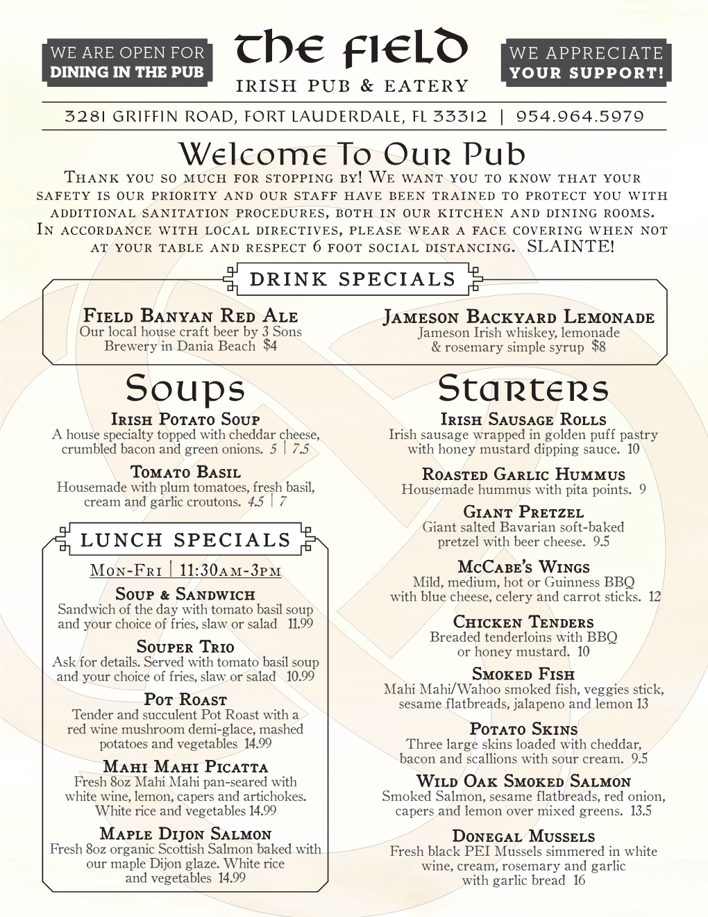 The Field WE APPRECIATE DINING in the PUB Irish Pub & Eatery YOUR SUPPORT!