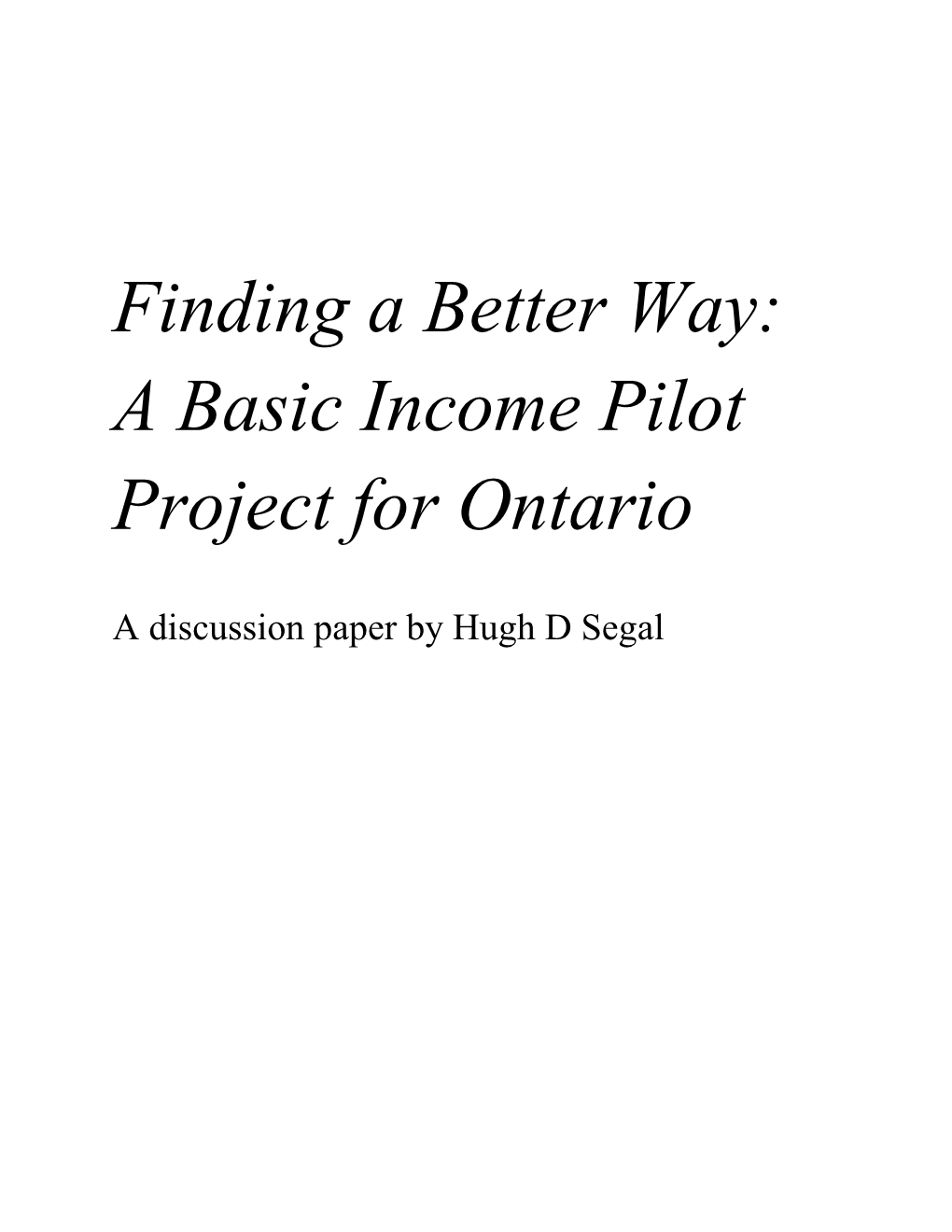 Finding a Better Way: a Basic Income Pilot Project for Ontario