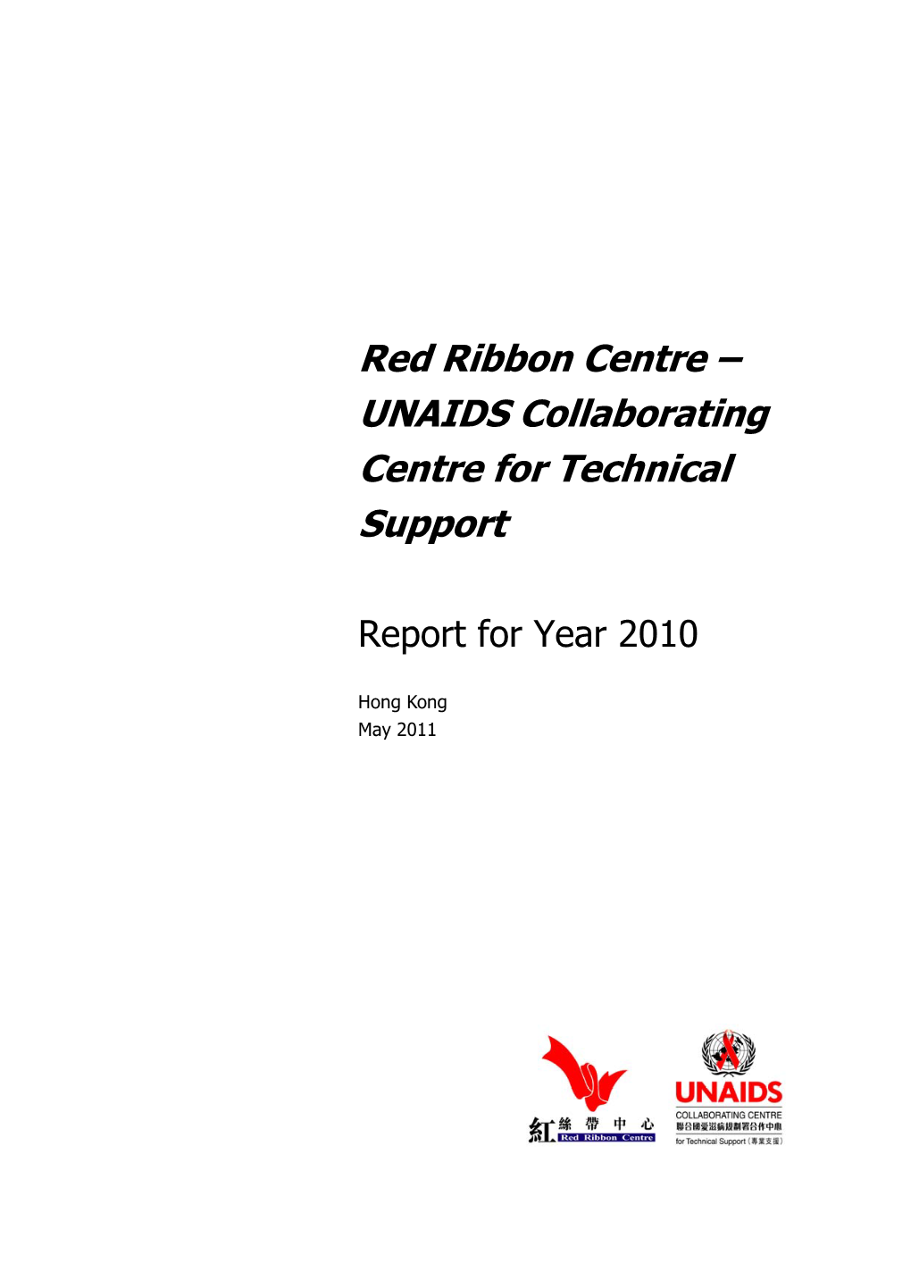 UNAIDS Collaborating Centre for Technical Support Report for Year 2010