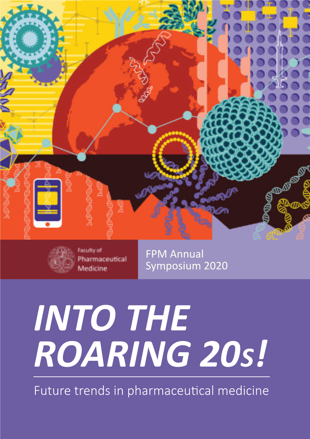 INTO the ROARING 20S! Future Trends in Pharmaceu�Cal Medicine