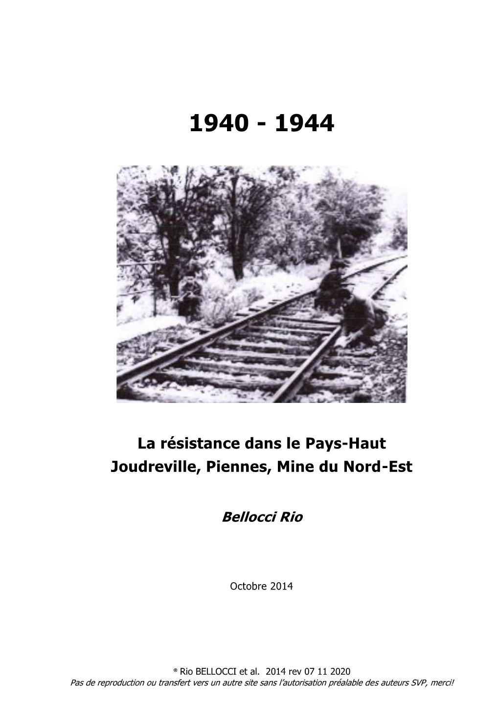 La Résistance Dans Le Pays-Haut Joudreville, Piennes, Mine Du Nord-Est
