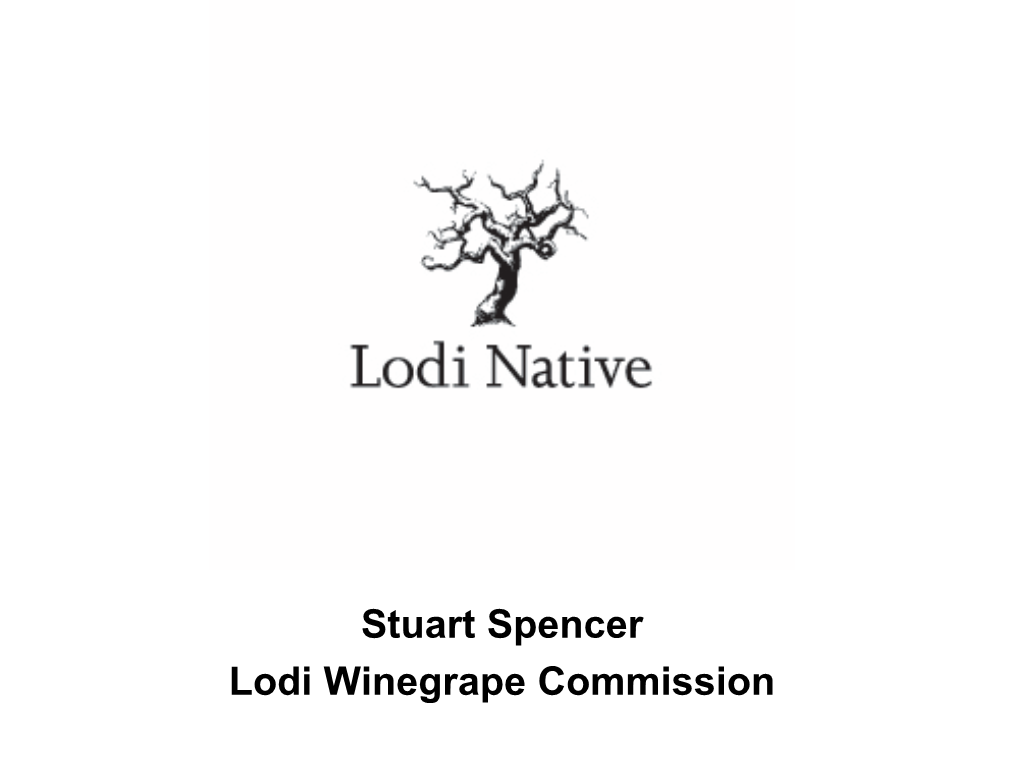 Stuart Spencer Lodi Winegrape Commission