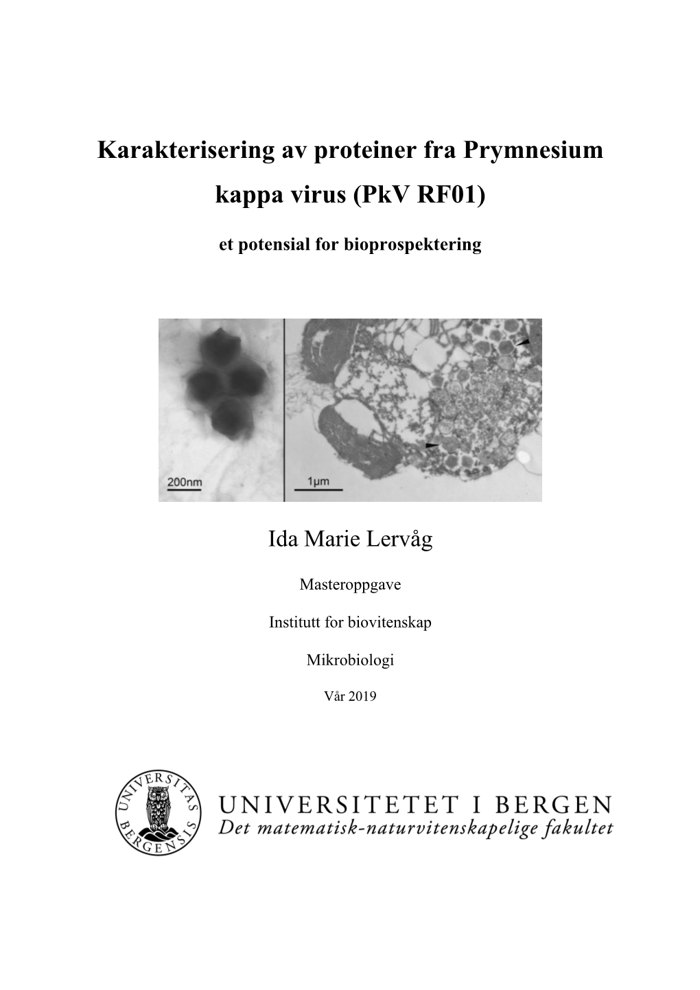 Karakterisering Av Proteiner Fra Prymnesium Kappa Virus (Pkv RF01)