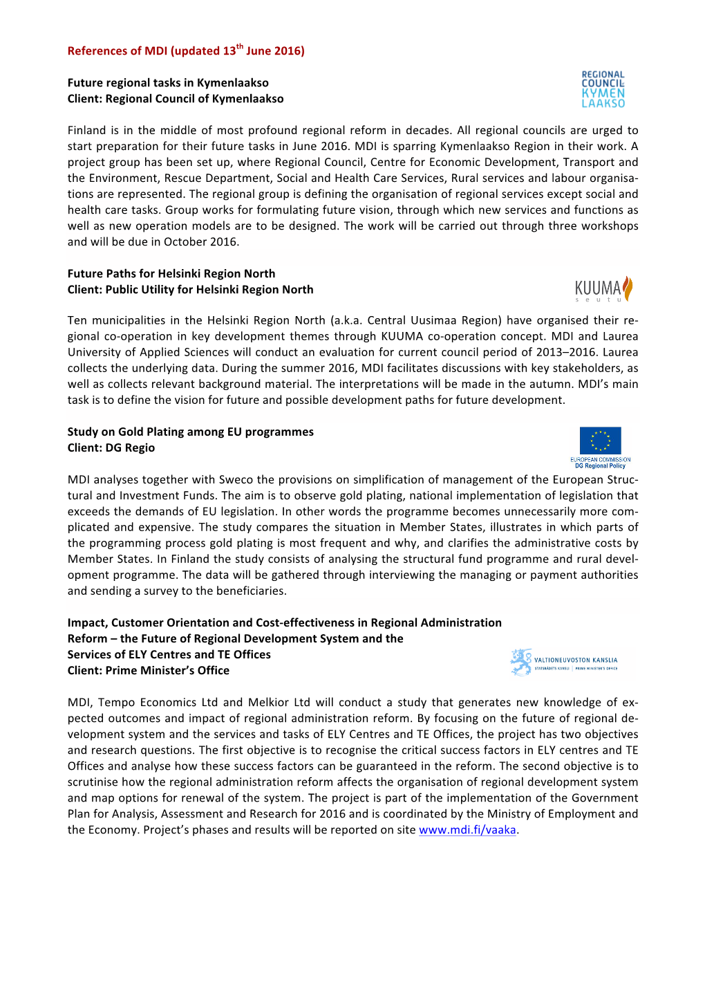 References of MDI (Updated 13Th June 2016) Future Regional Tasks In