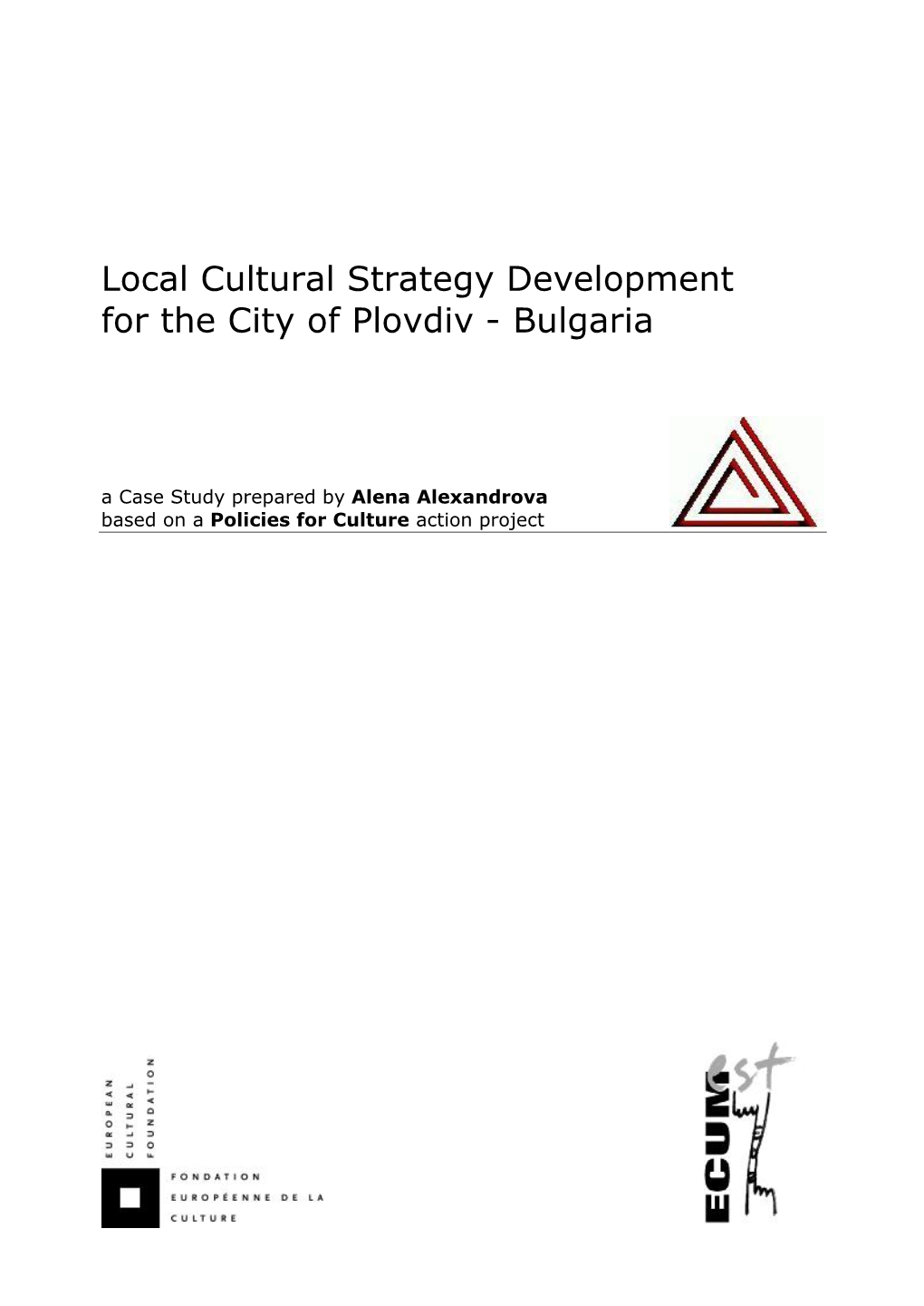 Local Cultural Strategy Development for the City of Plovdiv - Bulgaria