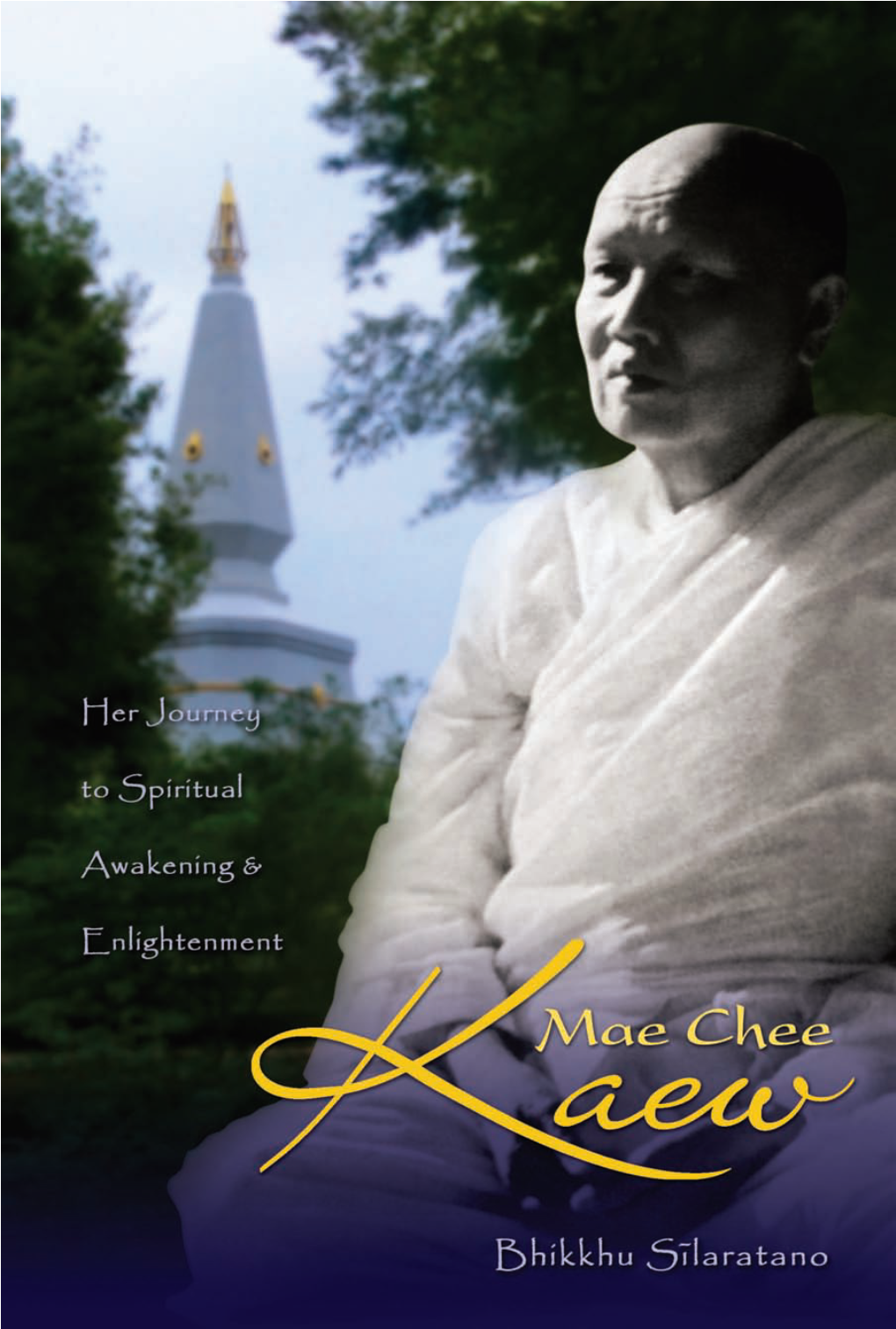 Mae Chee Kaew a Forest Dhamma Publication / April 2012