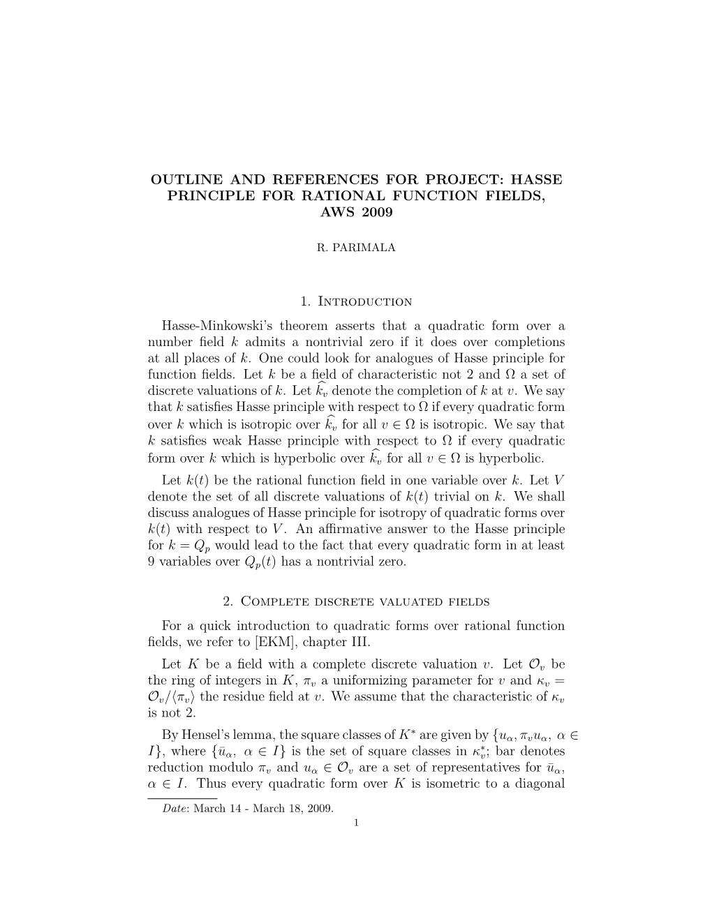 OUTLINE and REFERENCES for PROJECT: HASSE PRINCIPLE for RATIONAL FUNCTION FIELDS, AWS 2009 1. Introduction Hasse-Minkowski's T