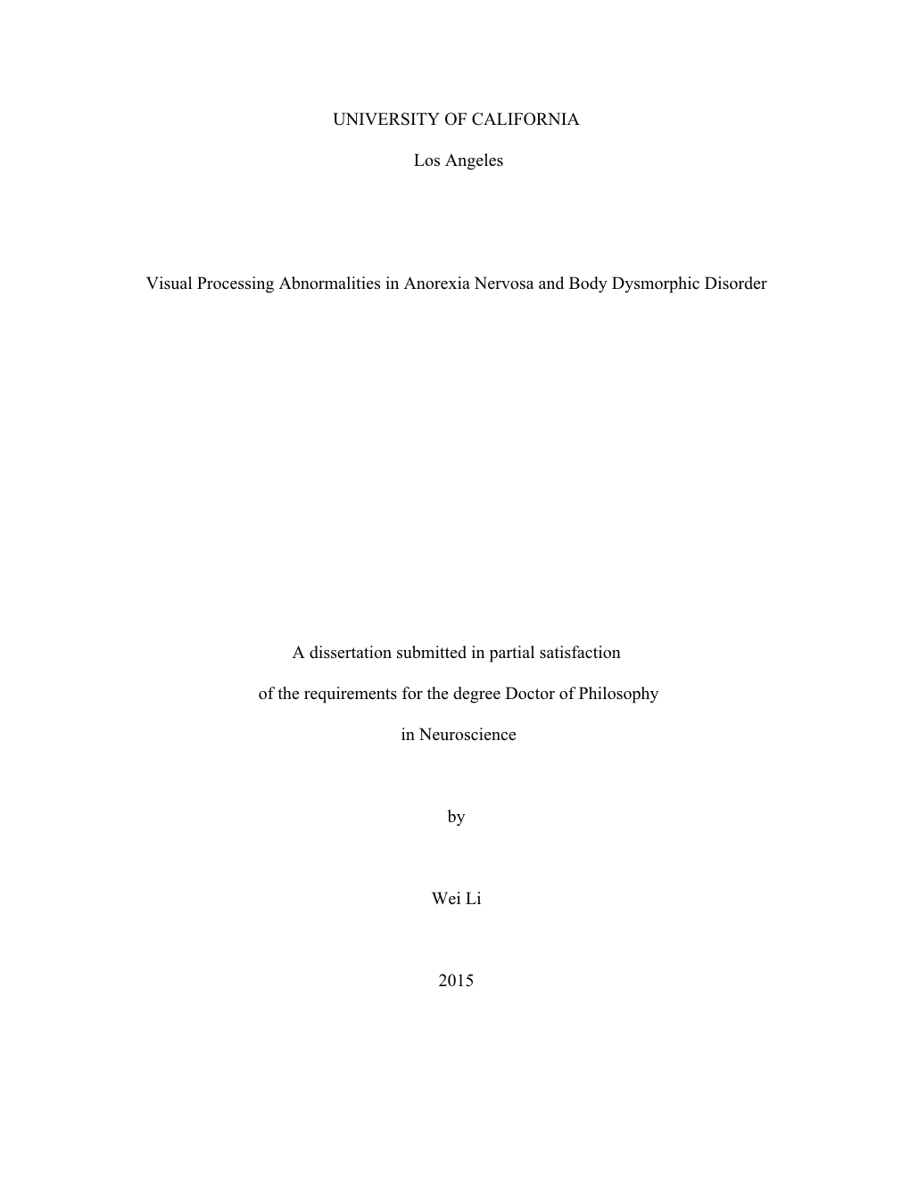 UNIVERSITY of CALIFORNIA Los Angeles Visual Processing Abnormalities in Anorexia Nervosa and Body Dysmorphic Disorder a Disserta