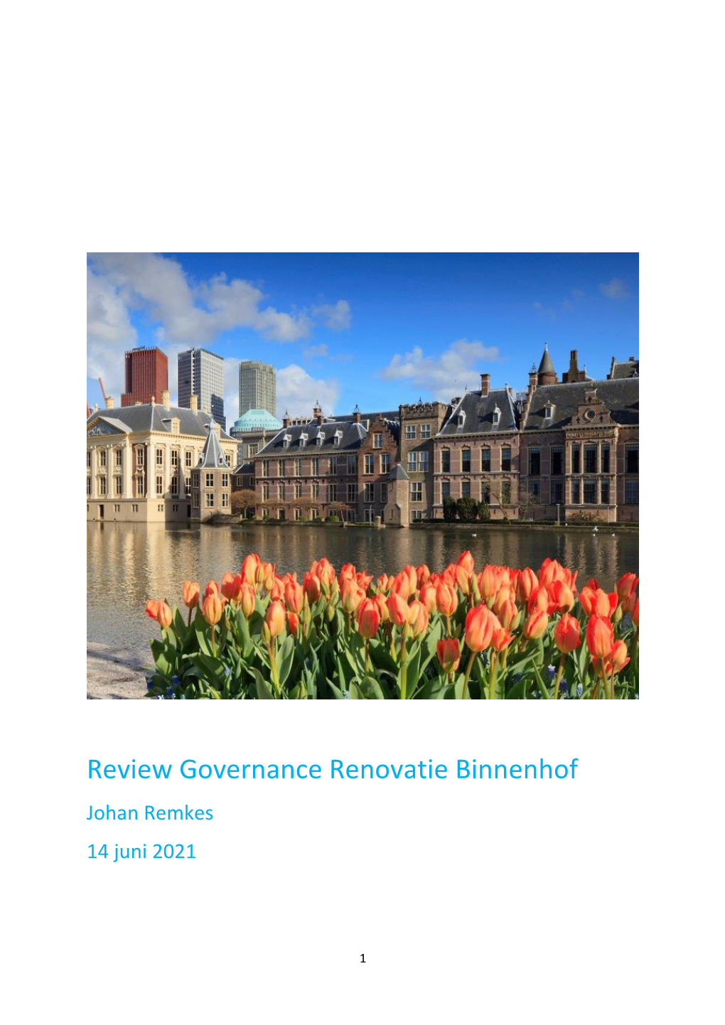 Review Governance Renovatie Binnenhof Johan Remkes 14 Juni 2021