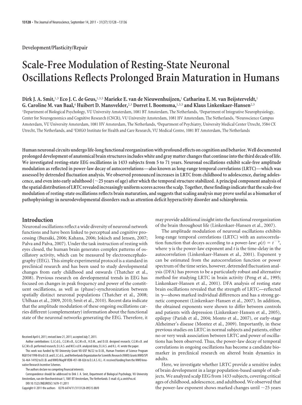 Scale-Free Modulation of Resting-State Neuronal Oscillations Reflects Prolonged Brain Maturation in Humans