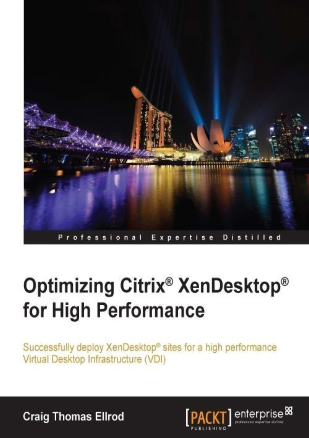 Optimizing Citrix® Xendesktop® for High Performance Table of Contents