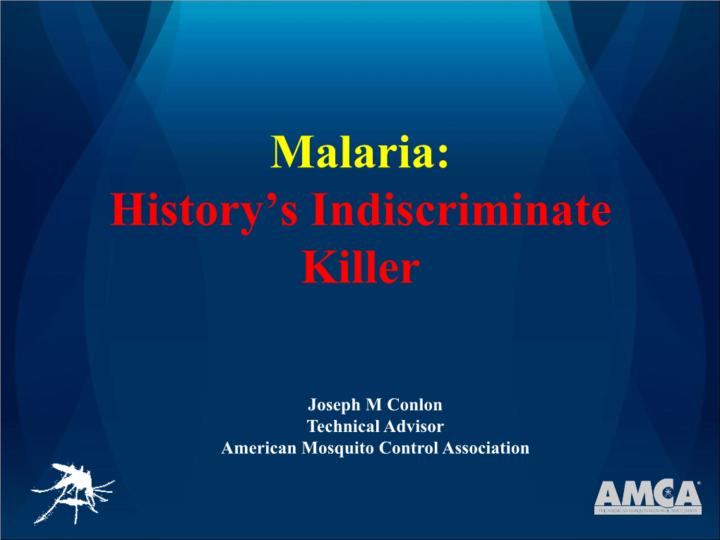 Malaria: History’S Indiscriminate Killer