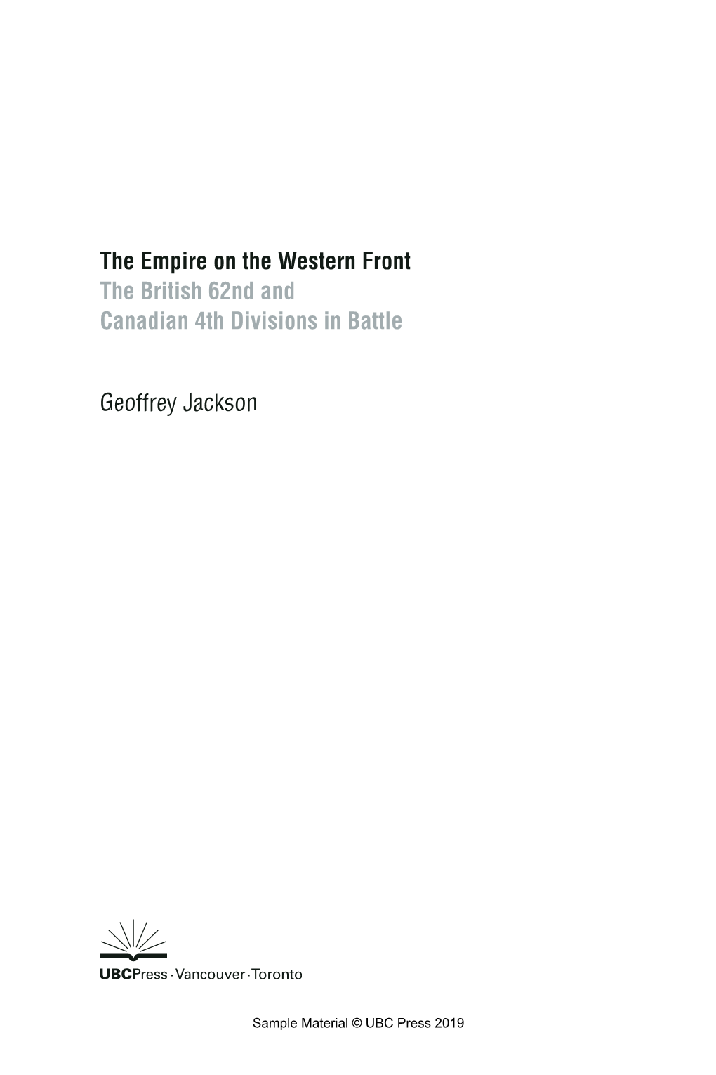 The Empire on the Western Front the British 62Nd and Canadian 4Th Divisions in Battle