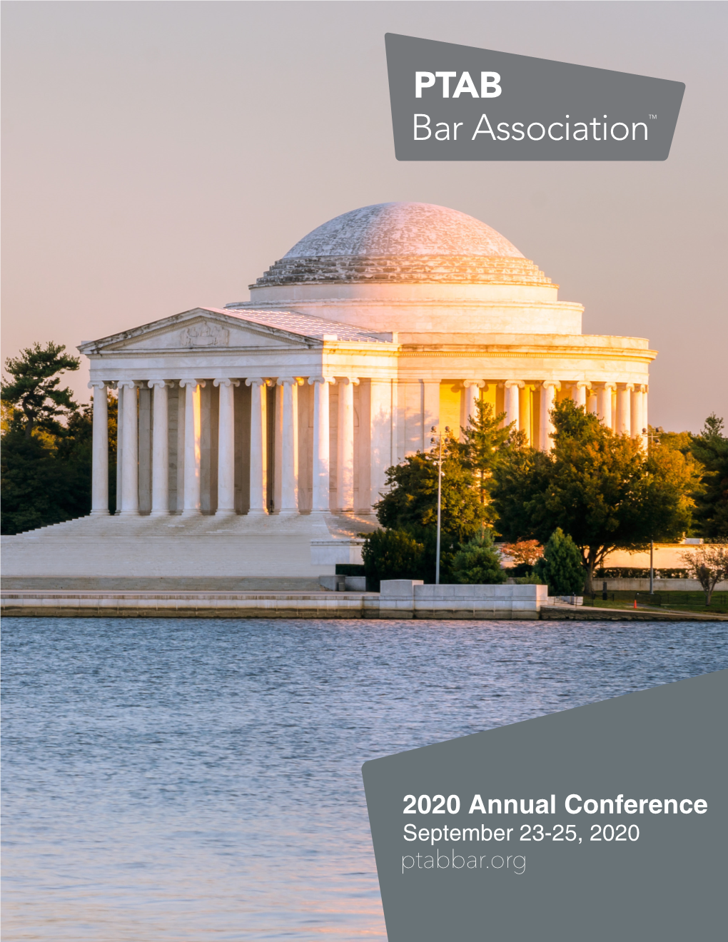 2020 Annual Conference September 23-25, 2020 Welcome from the PTAB Bar Association Board of Directors