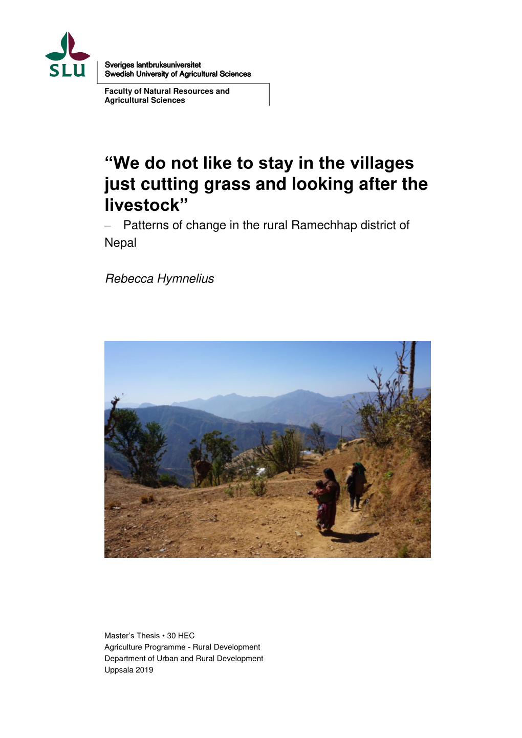 We Do Not Like to Stay in the Villages Just Cutting Grass and Looking After the Livestock” – Patterns of Change in the Rural Ramechhap District of Nepal