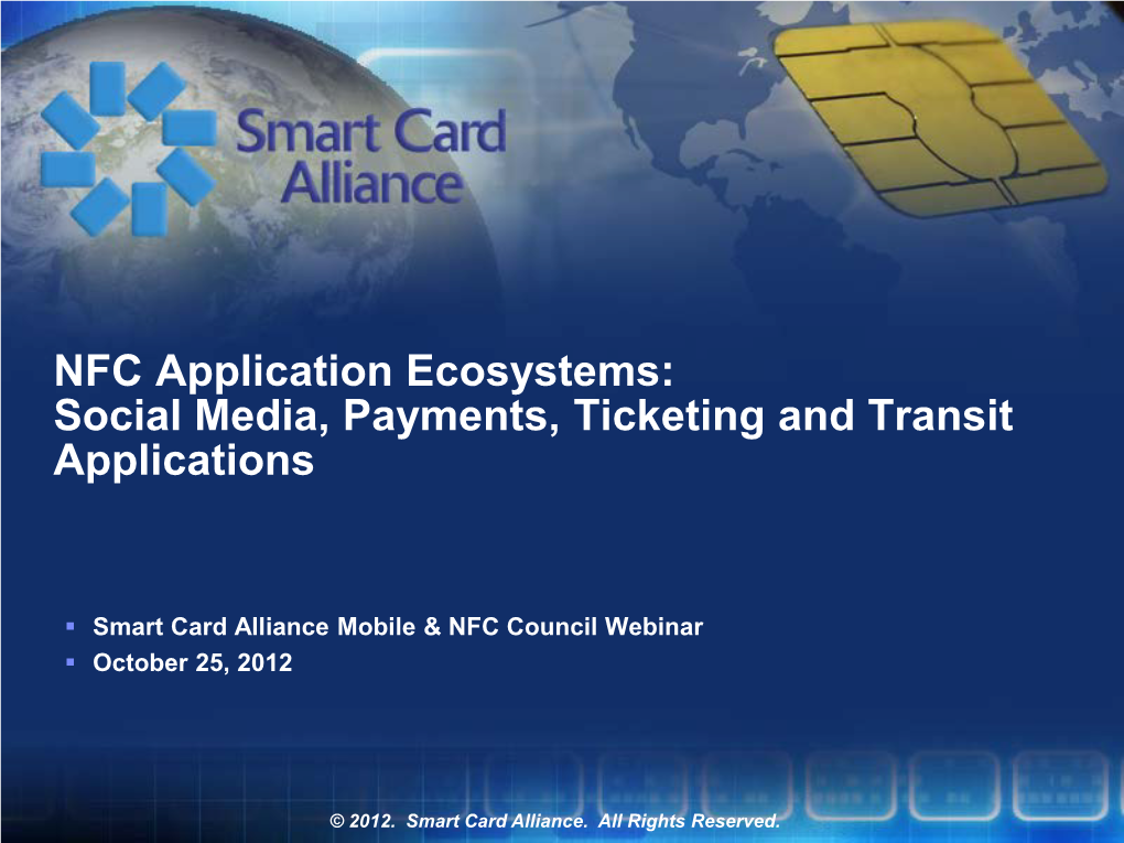 NFC Application Ecosystems: Social Media, Payments, Ticketing and Transit Applications