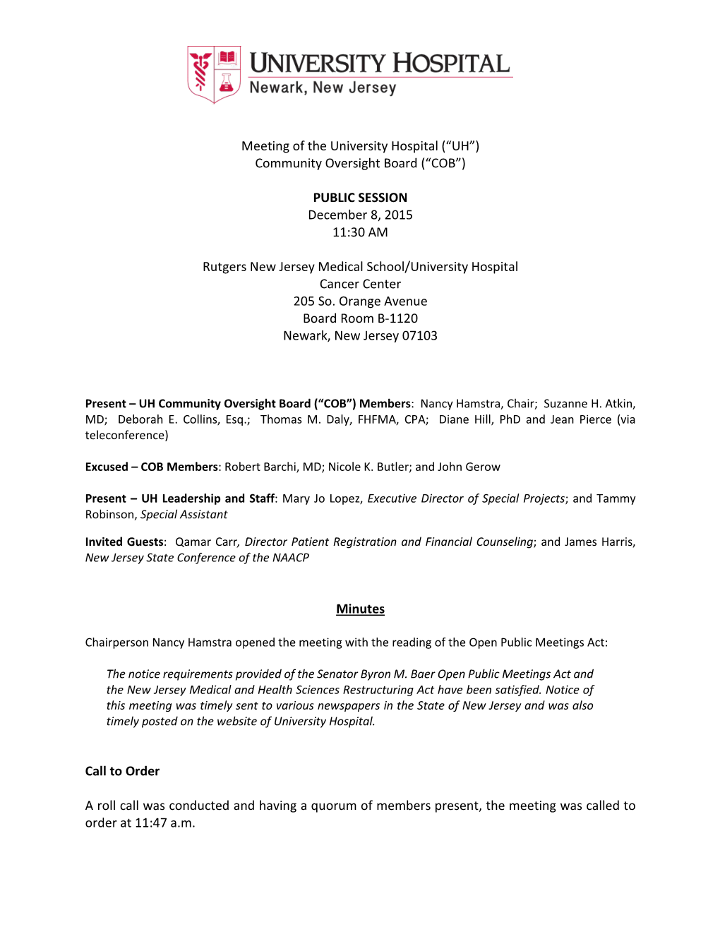 Meeting of the University Hospital (“UH”) Community Oversight Board (“COB”) PUBLIC SESSION December 8, 2015 11:30 AM