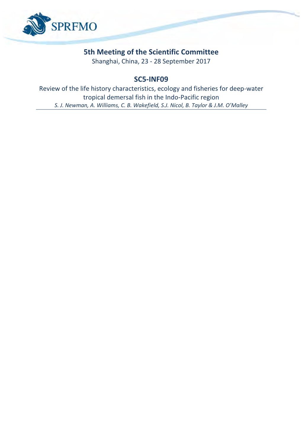 SC5-INF09 Review of the Life History Characteristics, Ecology and Fisheries for Deep-Water Tropical Demersal Fish in the Indo-Pacific Region S