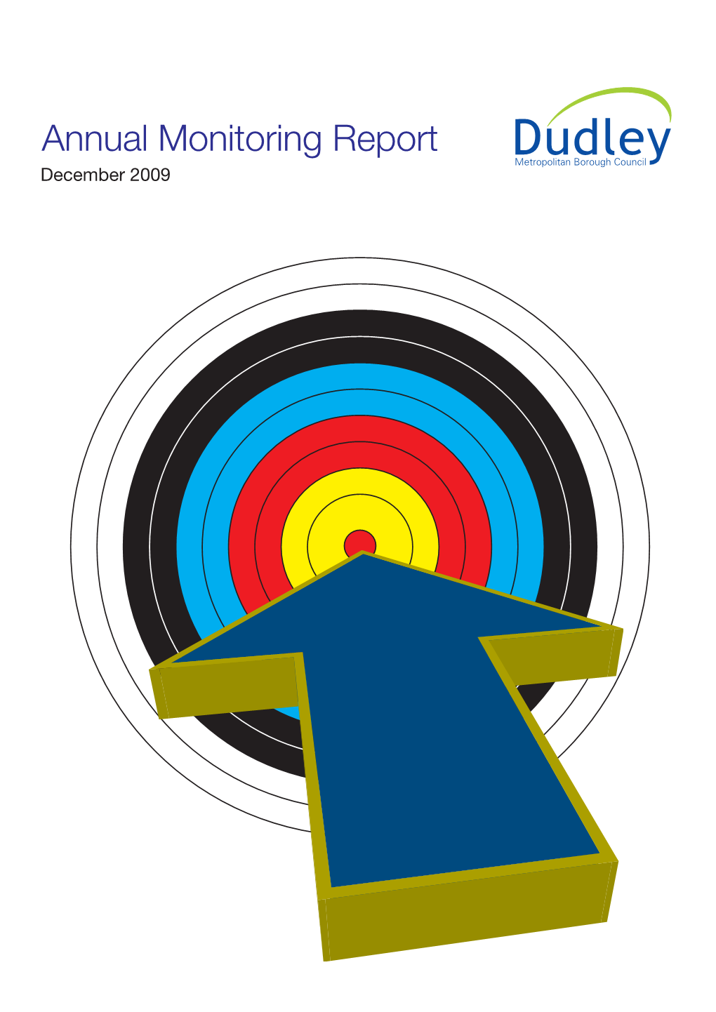 Annual Monitoring Report December 2009 Contents Dudley General Information 1