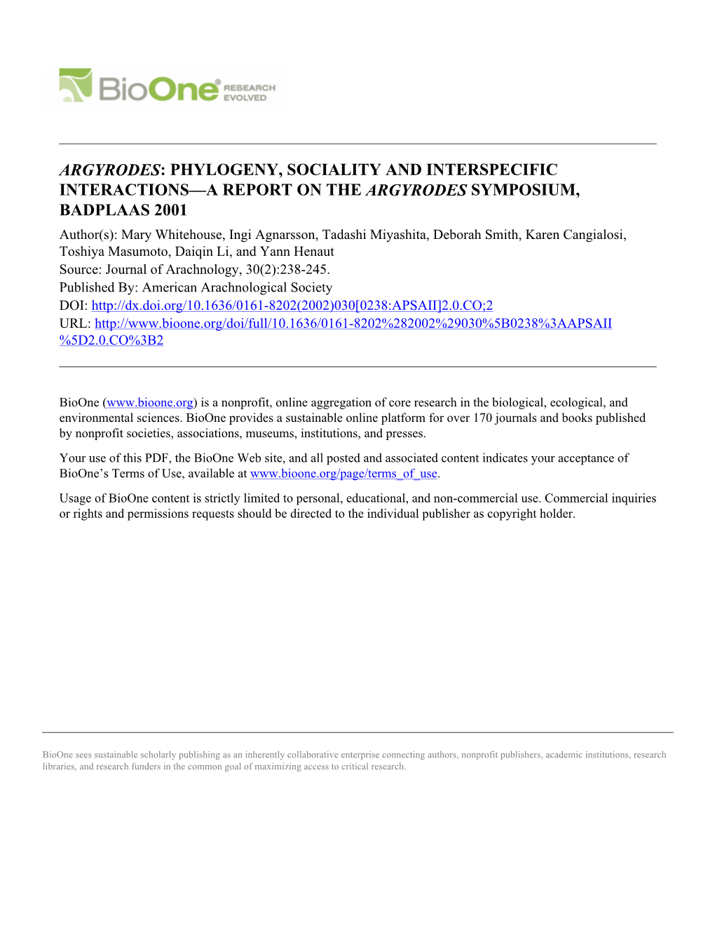 Argyrodes: Phylogeny, Sociality and Interspecific Interactions—A Report