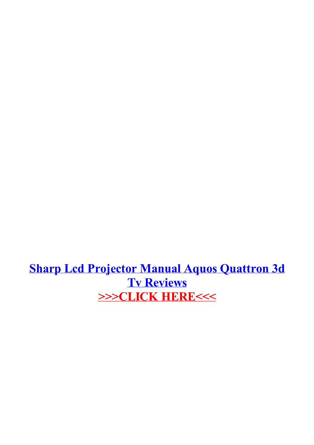 Sharp Lcd Projector Manual Aquos Quattron 3D Tv Reviews