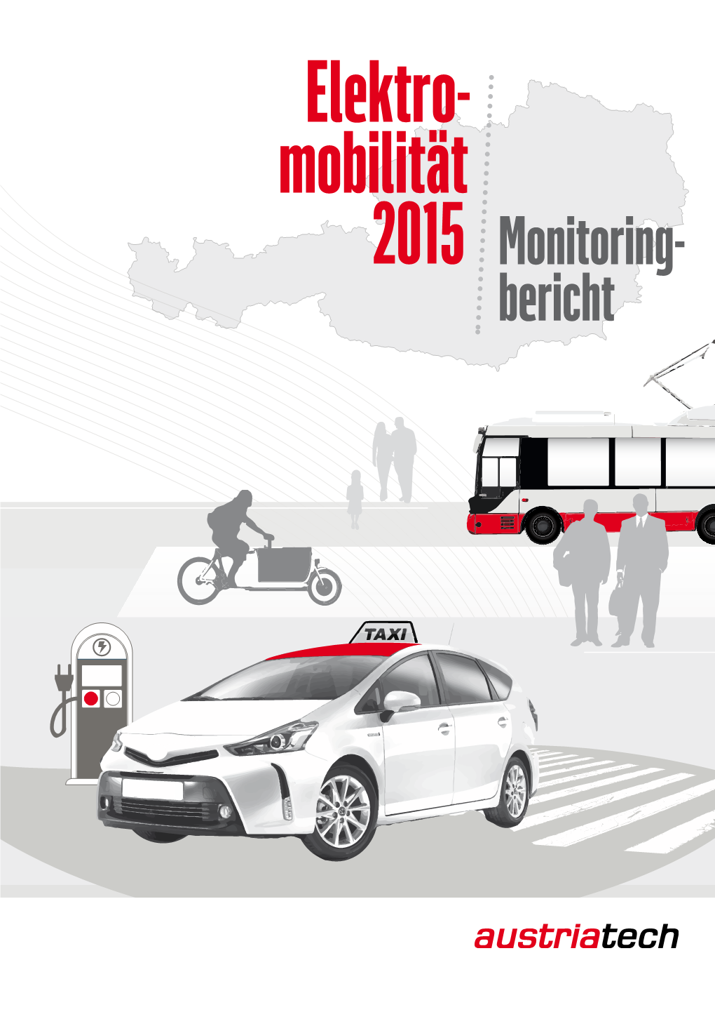 Monitoring- Bericht // Elektromobilität 2015 Monitoringbericht