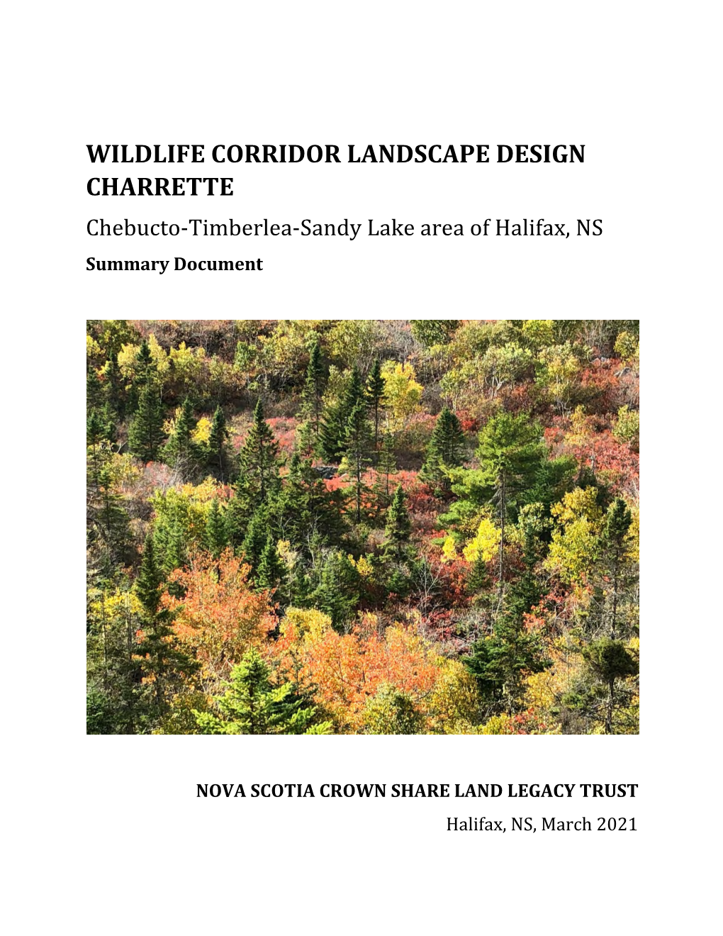 WILDLIFE CORRIDOR LANDSCAPE DESIGN CHARRETTE Chebucto-Timberlea-Sandy Lake Area of Halifax, NS Summary Document