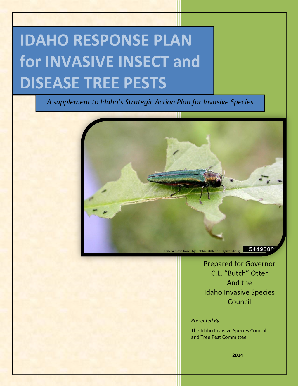 IDAHO RESPONSE PLAN for INVASIVE INSECT and DISEASE TREE PESTS a Supplement to Idaho’S Strategic Action Plan for Invasive Species