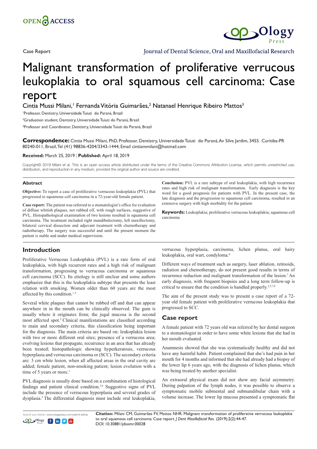 Malignant Transformation of Proliferative Verrucous Leukoplakia