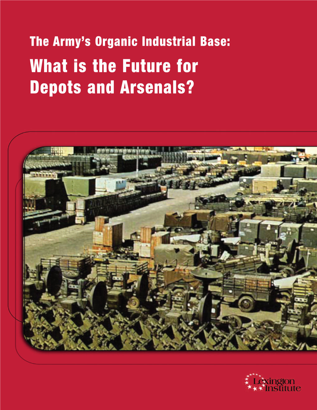 What Is the Future for Depots and Arsenals?