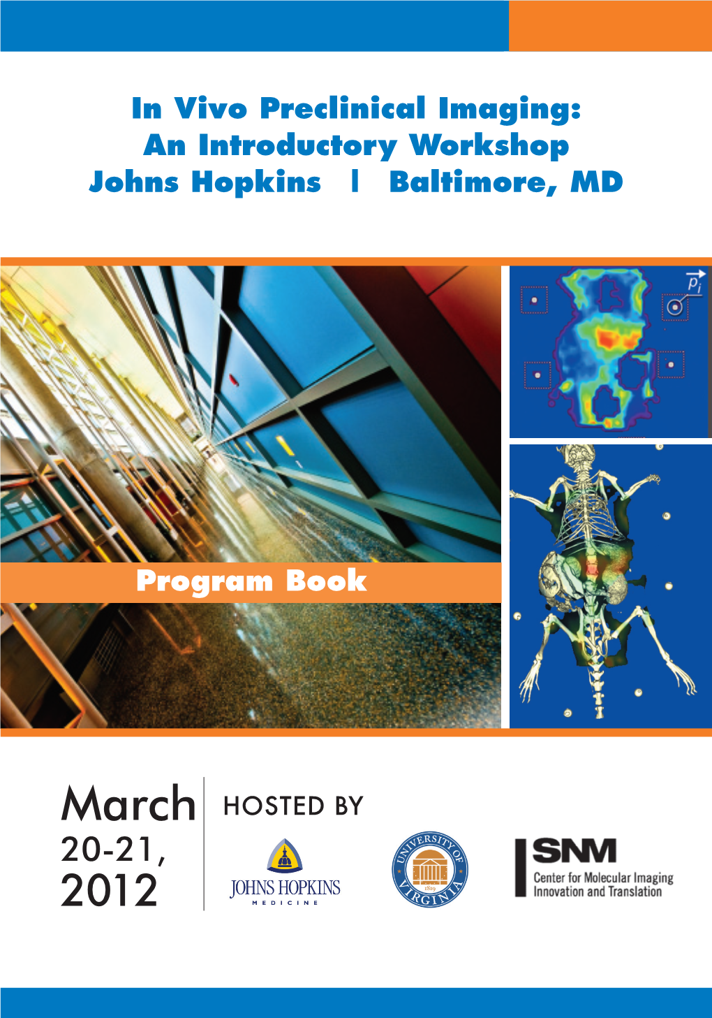 In Vivo Preclinical Imaging: an Introductory Workshop Johns Hopkins | Baltimore, MD