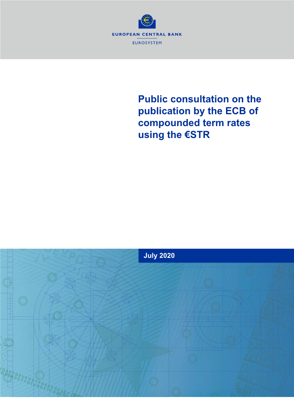 Public Consultation on the Publication by the ECB of Compounded Term Rates Using the €STR