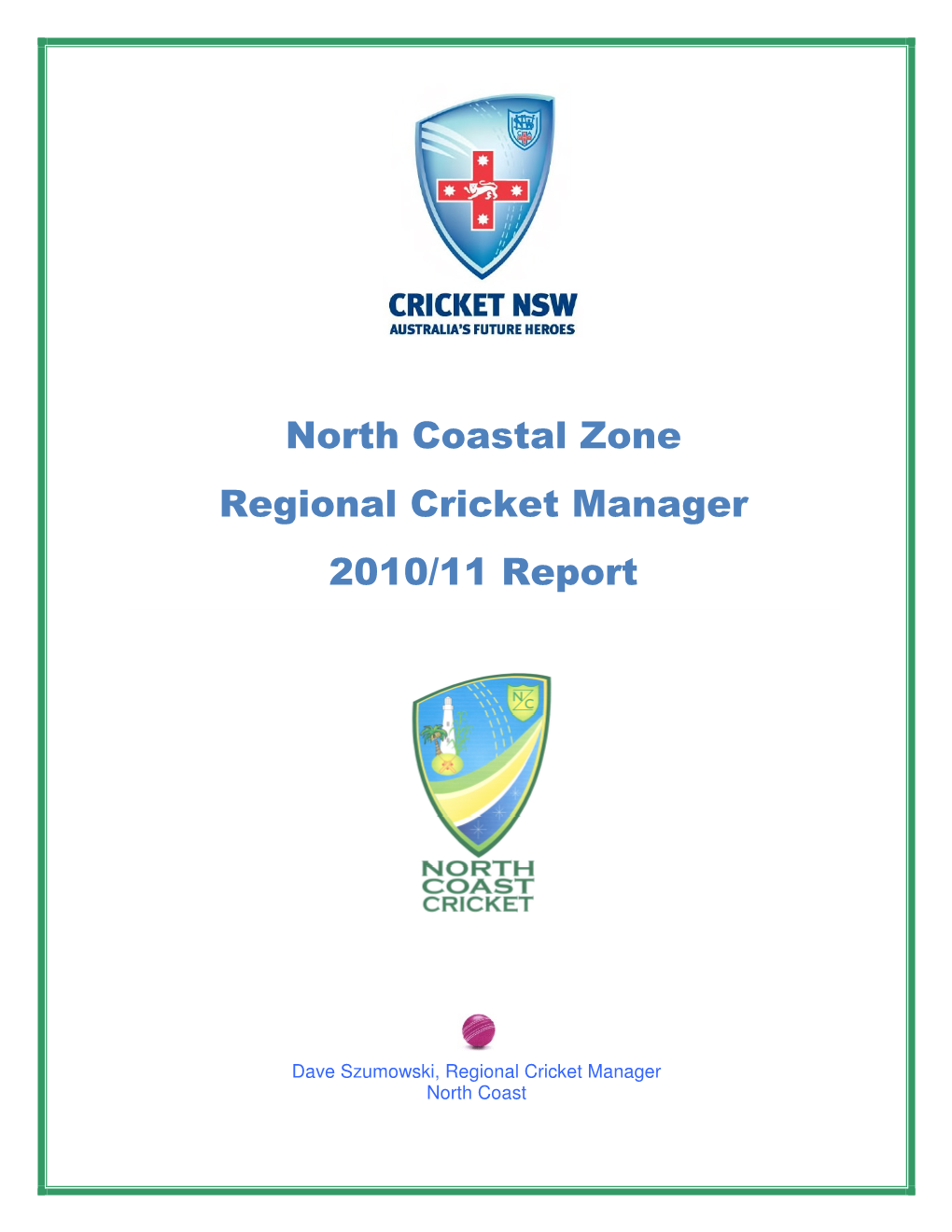 North Coastal Zone Regional Cricket Manager 2010/11 Report