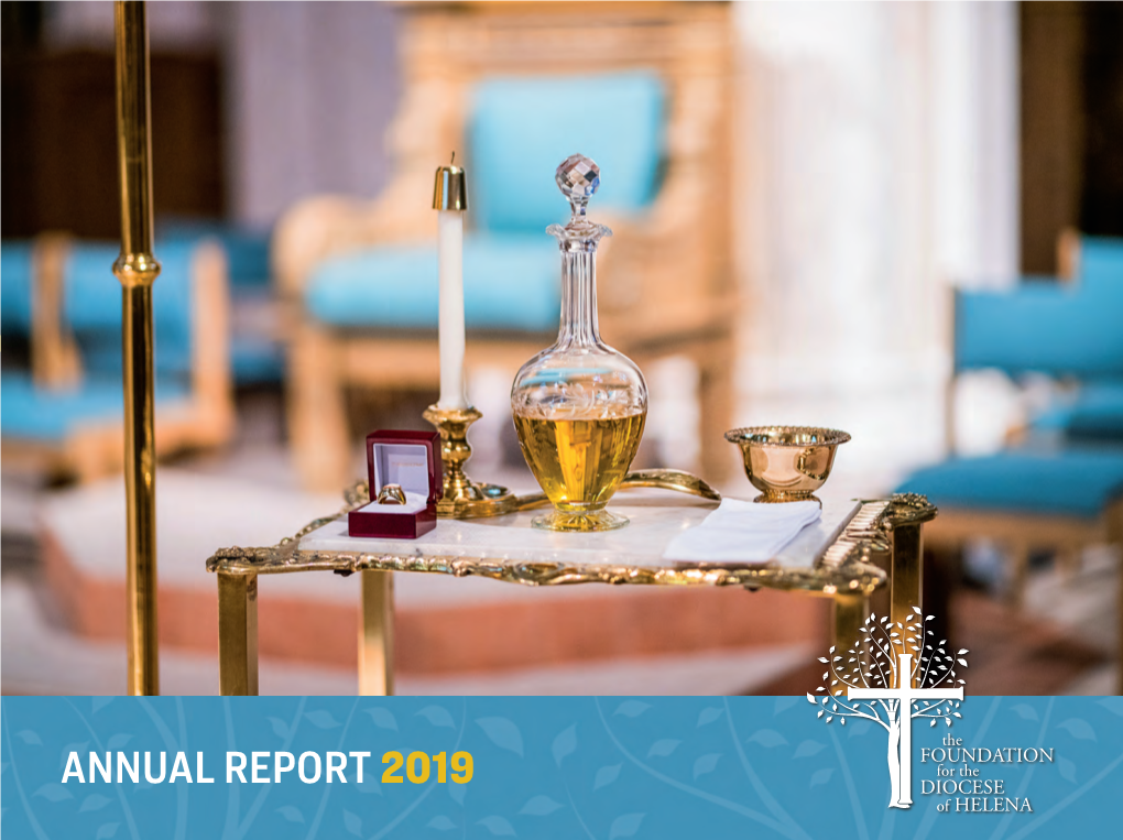 2019 Annual Report the Foundation for the Diocese of Helena, Inc