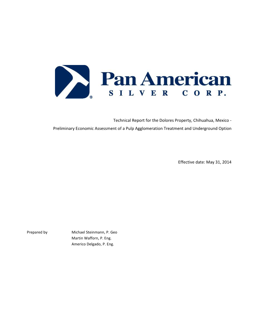 Technical Report for the Dolores Property, Chihuahua, Mexico - Preliminary Economic Assessment of a Pulp Agglomeration Treatment and Underground Option