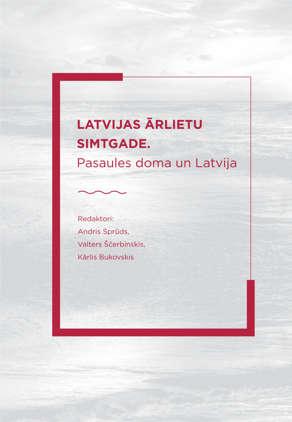 Latvijas Ārlietu Simtgade
