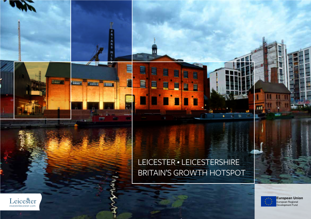 Leicester • Leicestershire Britain's Growth Hotspot