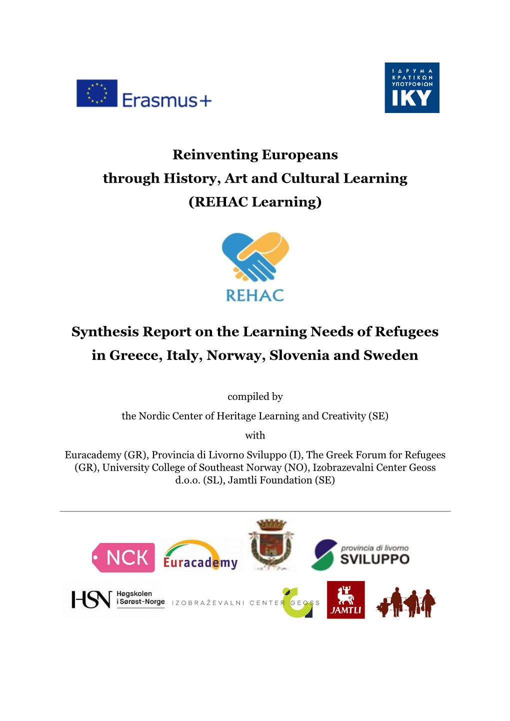 Reinventing Europeans Through History, Art and Cultural Learning (REHAC Learning) Synthesis Report on the Learning Needs of Re