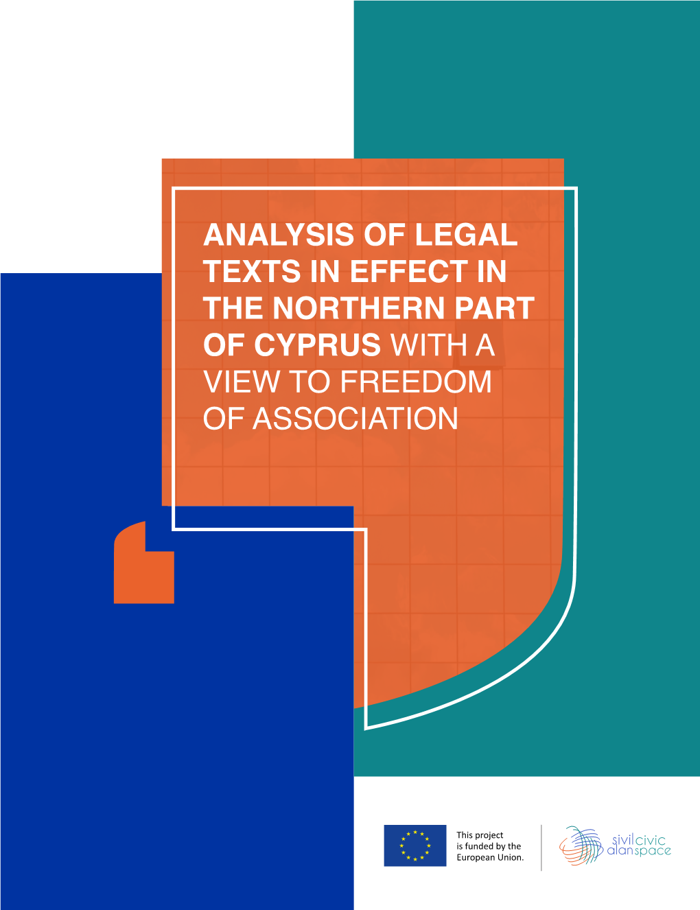 Analysis of Legal Texts in Effect in the Northern Part of Cyprus with a View to Freedom of Association