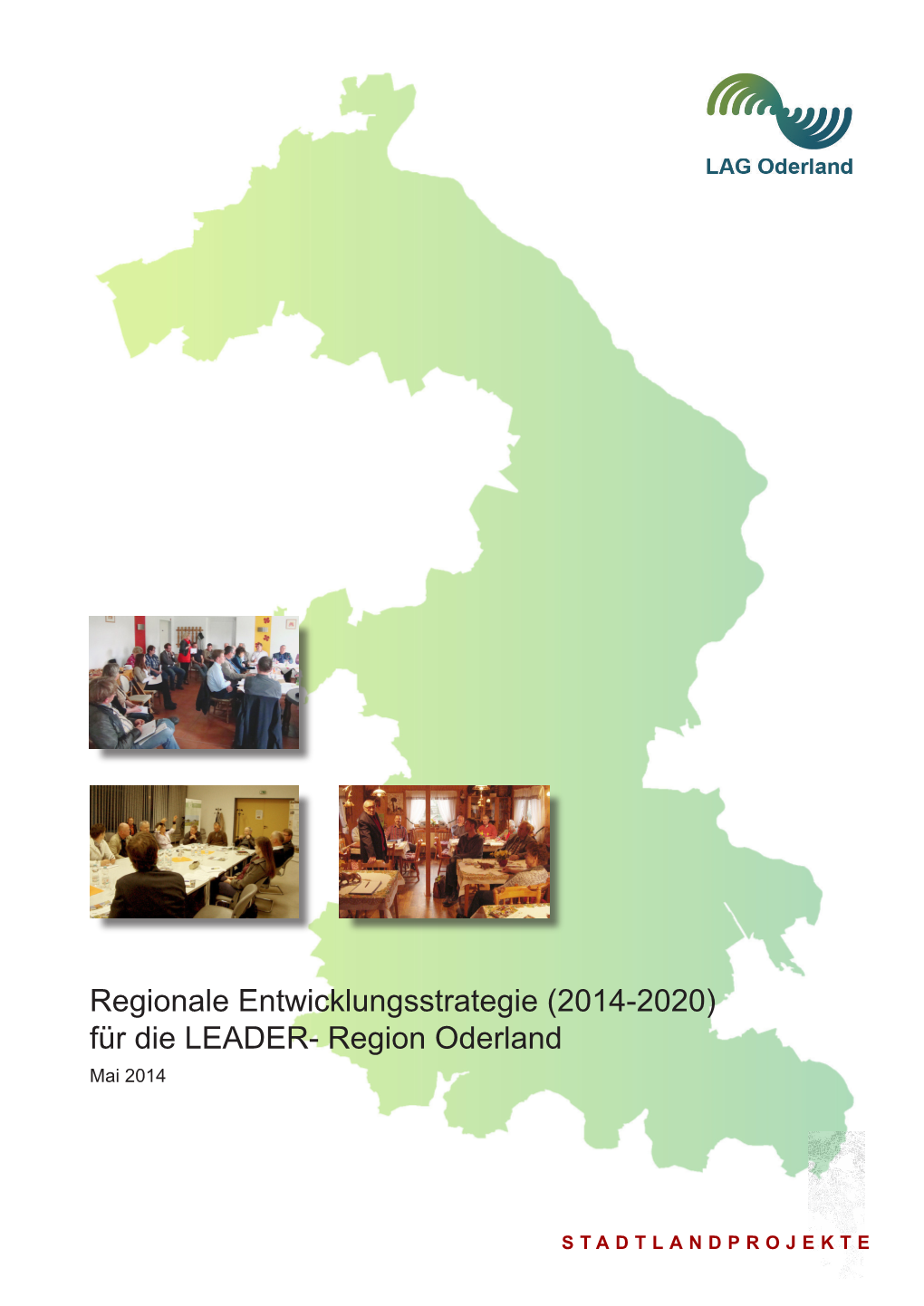 Regionale Entwicklungsstrategie (2014-2020) Für Die LEADER- Region Oderland Mai 2014