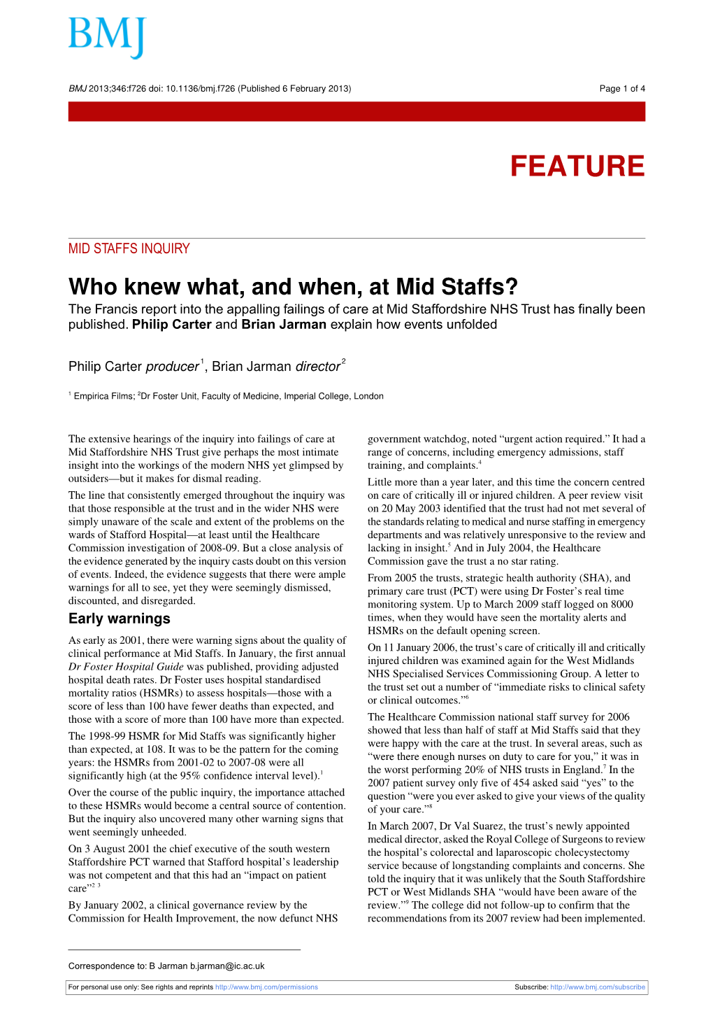 Who Knew What, and When, at Mid Staffs? the Francis Report Into the Appalling Failings of Care at Mid Staffordshire NHS Trust Has Finally Been Published