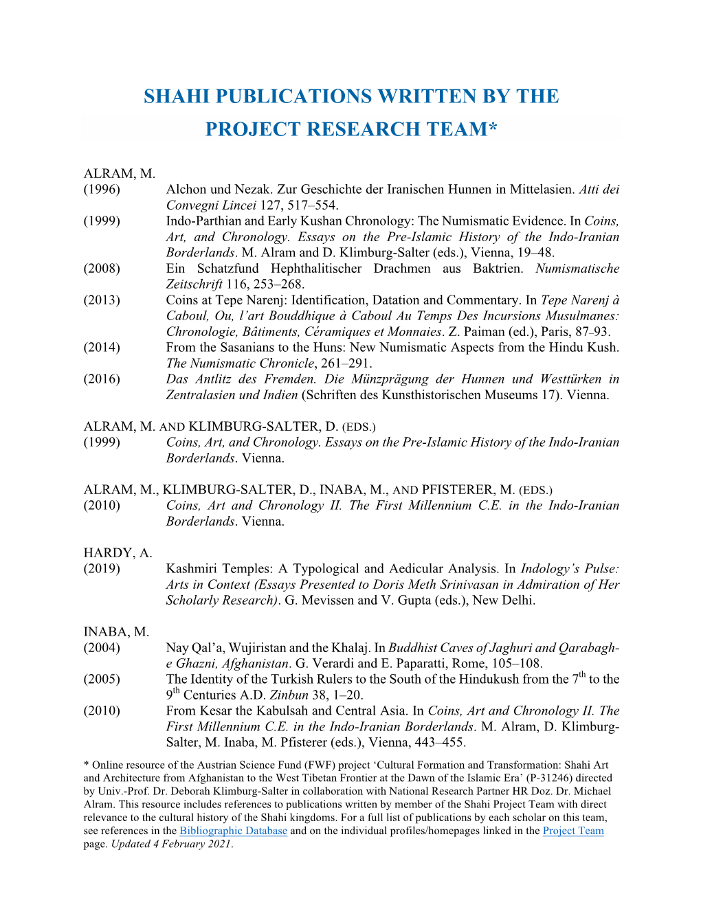 Shahi Publications Written by the Project Research Team*