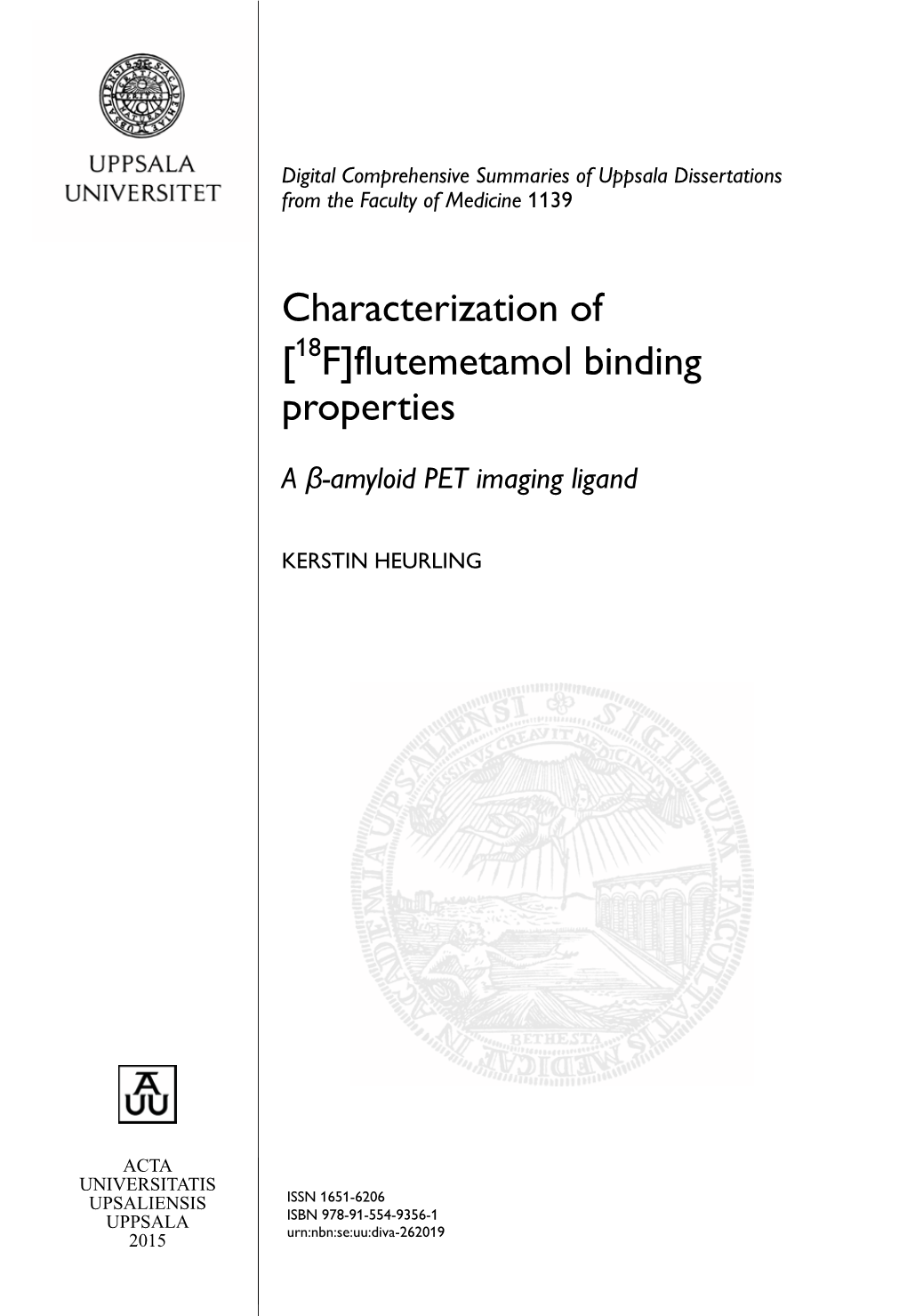 [18F]Flutemetamol Binding Properties