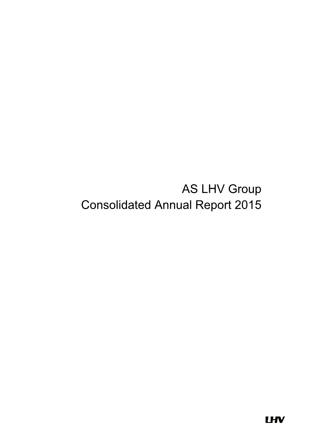 AS LHV Group Consolidated Annual Report 2015