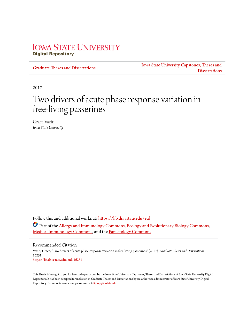 Two Drivers of Acute Phase Response Variation in Free-Living Passerines Grace Vaziri Iowa State University
