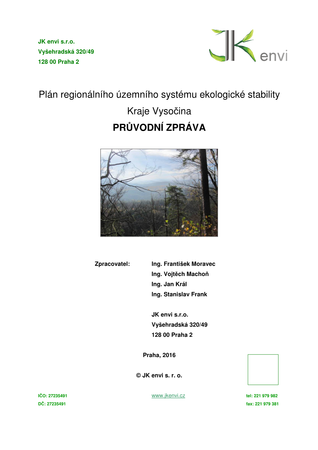 Plán Regionálního Územního Systému Ekologické Stability Kraje Vysočina PRŮVODNÍ ZPRÁVA