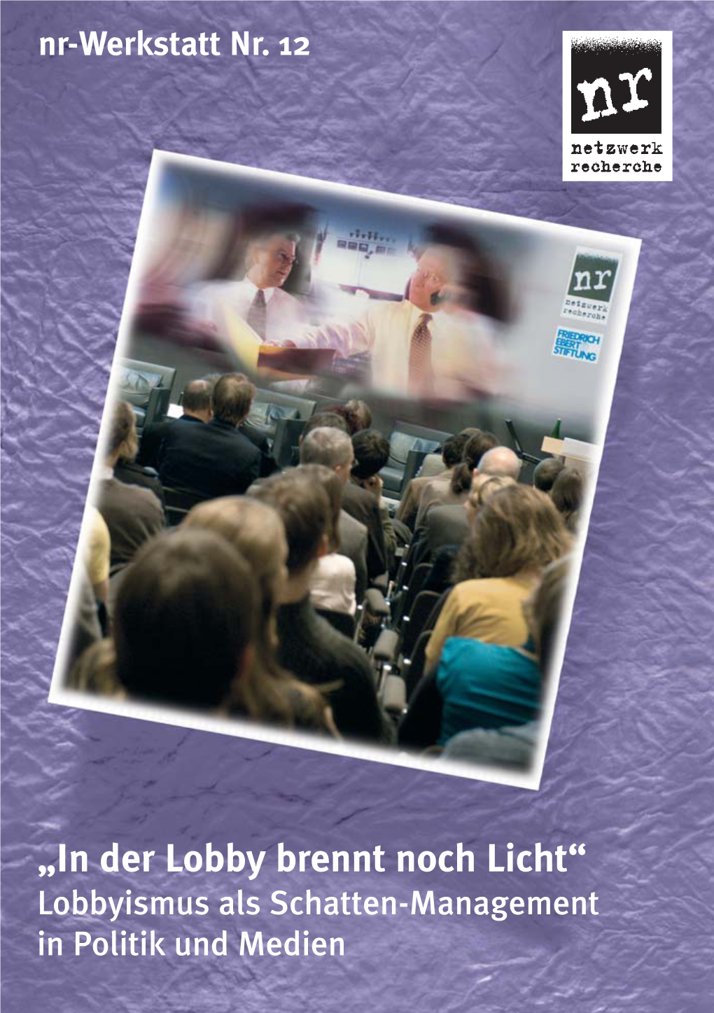 „In Der Lobby Brennt Noch Licht“ Lobbyismus Als Schatten-Management