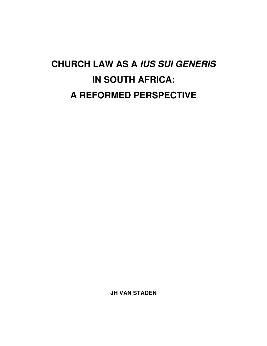 Church Law As a Ius Sui Generis in South Africa: a Reformed Perspective